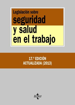 LEGISLACIÓN SOBRE SEGURIDAD Y SALUD EN EL TRABAJO.17ED