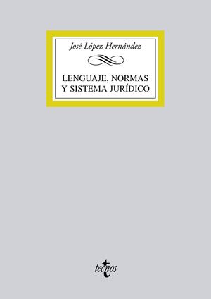 LENGUAJE, NORMAS Y SISTEMA JURÍDICO