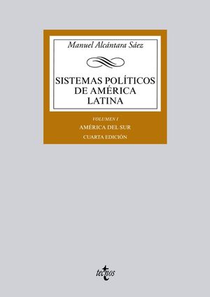 SISTEMAS POLÍTICOS DE AMÉRICA LATINA I: AMÉRICA DEL SUR. 4ª ED.