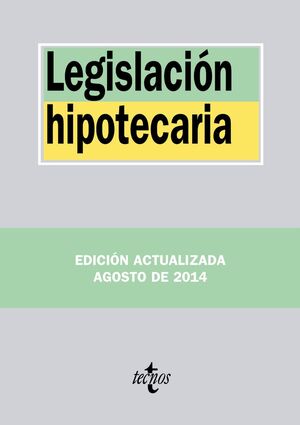 LEGISLACIÓN HIPOTECARIA. EDICIÓN 2014