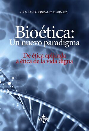 BIOÉTICA: UN NUEVO PARADIGMA