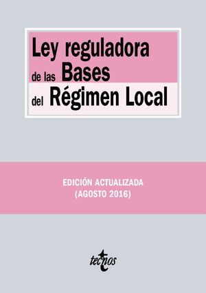 LEY REGULADORA DE LAS BASES DEL REGIMEN LOCAL 2016