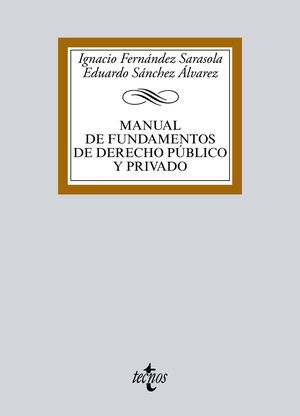 MANUAL DE FUNDAMENTOS DE DERECHO PÚBLICO Y PRIVADO