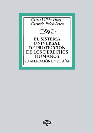 EL SISTEMA UNIVERSAL DE PROTECCIÓN DE LOS DERECHOS HUMANOS. SU APLICACIÓN EN ESP