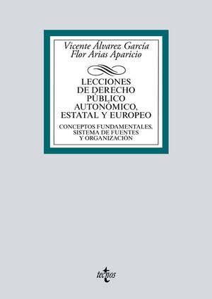 LECCIONES DE DERECHO PÚBLICO AUTONÓMICO, ESTATAL Y EUROPEO