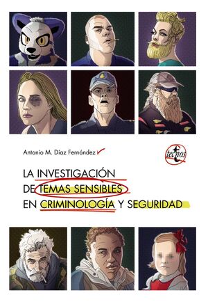 LA INVESTIGACIÓN DE TEMAS SENSIBLES EN CRIMINOLOGÍA Y SEGURIDAD