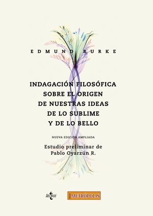 INDAGACIÓN FILOSÓFICA SOBRE EL ORIGEN DE NUESTRAS IDEAS ACERCA DE LO SUBLIME Y D