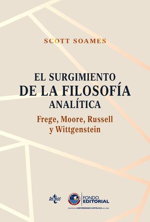 EL SURGIMIENTO DE LA FILOSOFÍA ANALÍTICA: FREGE, MOORE, RUSSELL Y WITTGENSTEIN