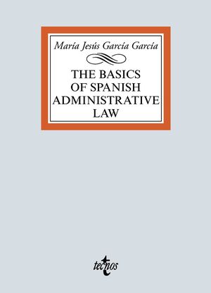 THE BASIC OF SPANISH ADMINISTRATIVE LAW