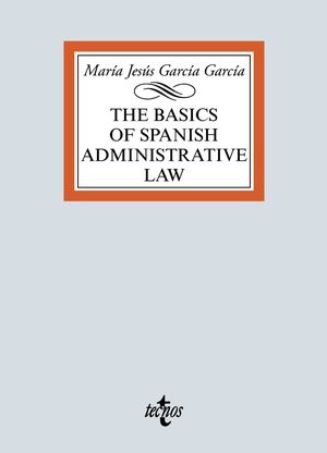 THE BASIC OF SPANISH ADMINISTRATIVE LAW