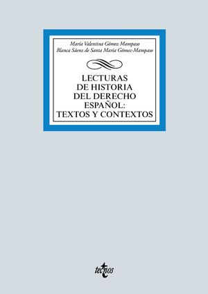 LECTURAS DE HISTORIA DEL DERECHO ESPAÑOL: TEXTOS Y CONTEXTOS