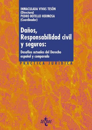 DAÑOS, RESPONSABILIDAD CIVIL Y SEGUROS: DESAFÍOS ACTUALES DEL DERECHO ESPAÑOL Y