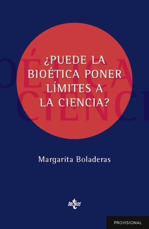 ¿PUEDE LA BIOÉTICA PONER LÍMITES A LA CIENCIA?