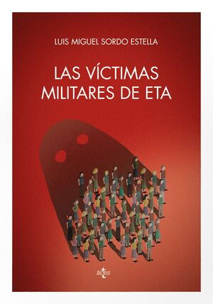 LAS VÍCTIMAS MILITARES DE ETA