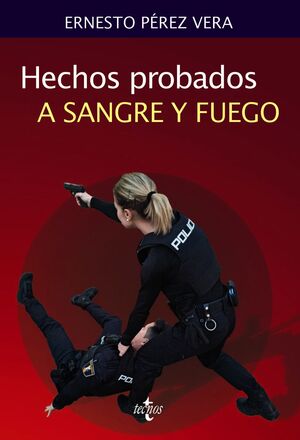 HECHOS PROBADOS A SANGRE Y FUEGO