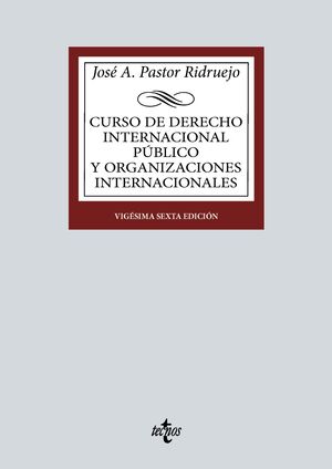 CURSO DE DERECHO INTERNACIONAL PÚBLICO Y ORGANIZACIONES INTERNACIONALES