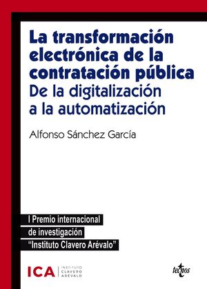 LA TRANSFORMACIÓN ELECTRÓNICA DE LA CONTRATACIÓN PÚBLICA. DE LA DIGITALIZACIÓN A