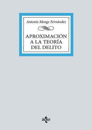 APROXIMACIÓN A LA TEORÍA DEL DELITO