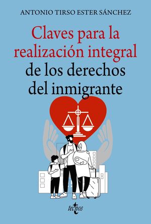 CLAVES PARA LA REALIZACIÓN INTEGRAL DE LOS DERECHOS DEL INMIGRANTE