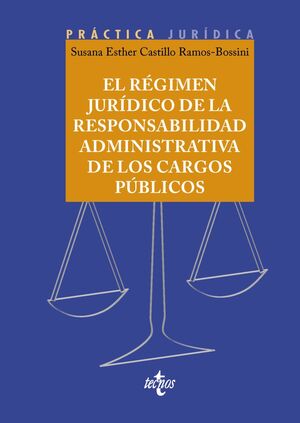 EL RÉGIMEN JURÍDICO DE LA RESPONSABILIDAD ADMINISTRATIVA DE LOS CARGOS PÚBLICOS