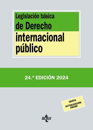 LEGISLACIÓN BÁSICA DE DERECHO INTERNACIONAL PÚBLICO. 24ª EDICIÓN 2024