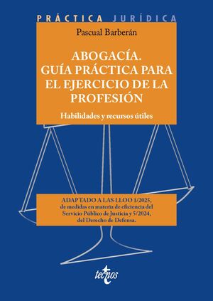 ABOGACÍA. GUÍA PRÁCTICA PARA EL EJERCICIO DE LA PR