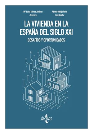LA VIVIENDA EN LA ESPAÑA DEL SIGLO XXI: DESAFÍOS Y OPORTUNIDADES