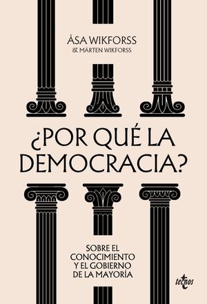 ¿POR QUÉ LA DEMOCRACIA?