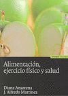 ALIMENTACIÓN, EJERCICIO FÍSICO Y SALUD