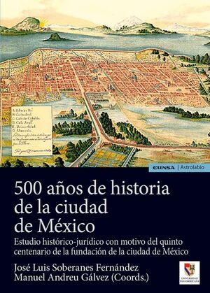 500 AÑOS DE HISTORIA DE LA CIUDAD DE MEXICO