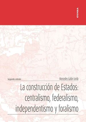 LA CONSTRUCCION DE ESTADOS:CENTRALISMO, FEDERALISMO, INDEN