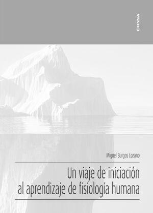 UN VIAJE DE INICIACION AL APRENDIZAJE DE LA FISIOLOGIA HUMANA