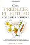 CÓMO PREDECIR EL FUTURO CON LAS CARTAS NORMALES