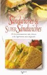 SANDWICHES & SÚPER SANDWICHES
