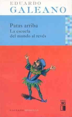 PATAS ARRIBA: LA ESCUELA DEL MUNDO AL REVÉS