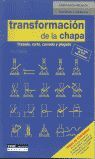 TRANSFORMACIÓN DE LA CHAPA