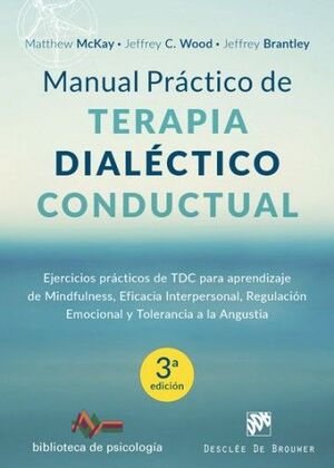 MANUAL PRÁCTICO DE TERAPIA DIALÉCTICO CONDUCTUAL. EJERCICIOS PRÁCTICOS DE TDC PA