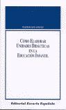 CÓMO ELABORAR UNIDADES DIDÁCTICAS EN LA EDUCACIÓN INFANTIL