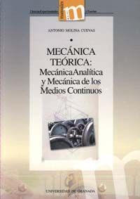 MECÁNICA TEÓRICA:  MECÁNICA ANALÍTICA Y MECÁNICA DE LOS MEDIOS CONTINUOS