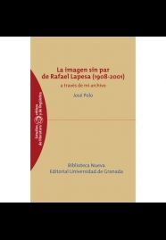 LA IMAGEN SIN PAR DEE RAFAEL LAPESA (1908-2001) A TRAVÉS DE MI ARCHIVO
