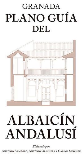 GRANADA. PLANO GUÍA DEL ALBAICÍN ANDALUSÍ