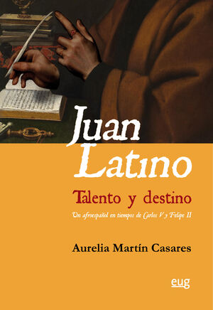 JUAN LATINO. TALENTO Y DESTINO