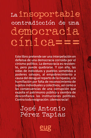 LA INSOPORTABLE CONTRADICCIÓN DE UNA DEMOCRACIA CÍNICA