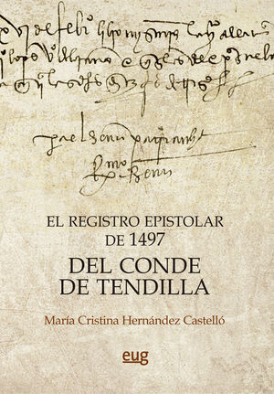 EL REGISTRO EPISTOLAR DE 1497 DEL CONDE DE TENDILLA