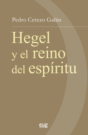 HEGEL Y EL REINO DEL ESPÍRITU