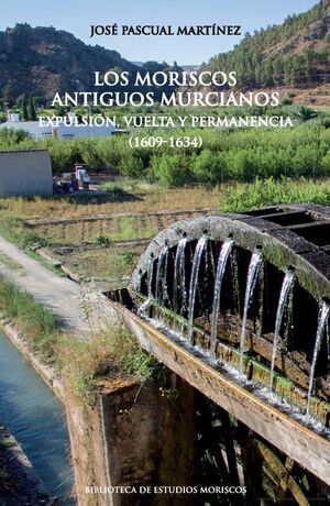 LOS MORISCOS ANTIGUOS MURCIANOS