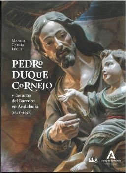 PEDRO DUQUE CORNEJO Y LAS ARTES DEL BARROCO EN