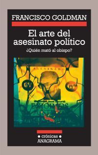 EL ARTE DEL ASESINATO POLÍTICO : ¿QUIÉN MATÓ AL OBISPO?