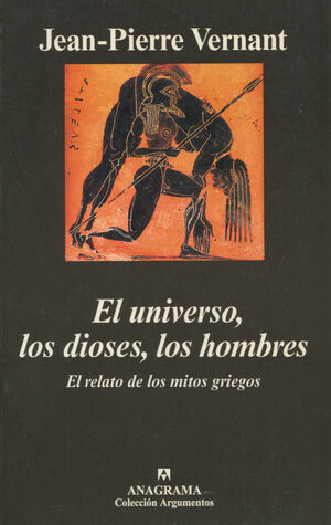 EL UNIVERSO, LOS DIOSES, LOS HOMBRES