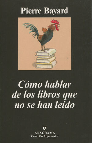 CÓMO HABLAR DE LOS LIBROS QUE NO SE HAN LEÍDO